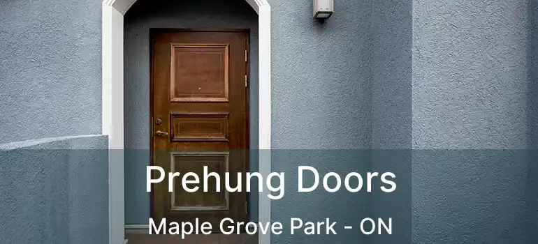  Prehung Doors Maple Grove Park - ON