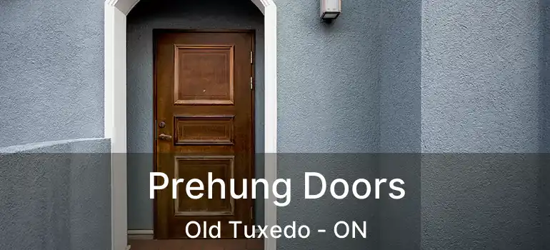 Prehung Doors Old Tuxedo - ON