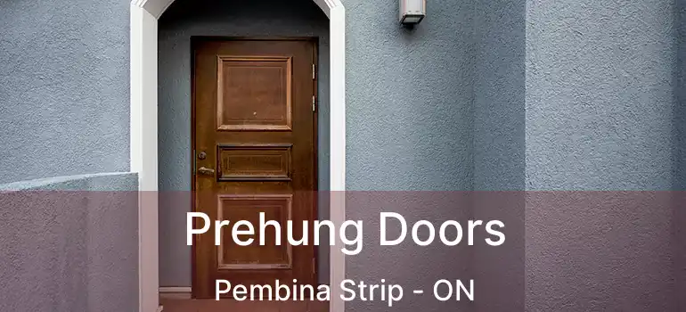  Prehung Doors Pembina Strip - ON