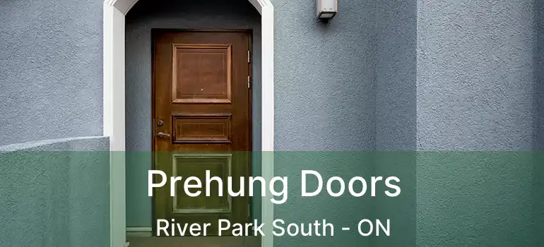  Prehung Doors River Park South - ON