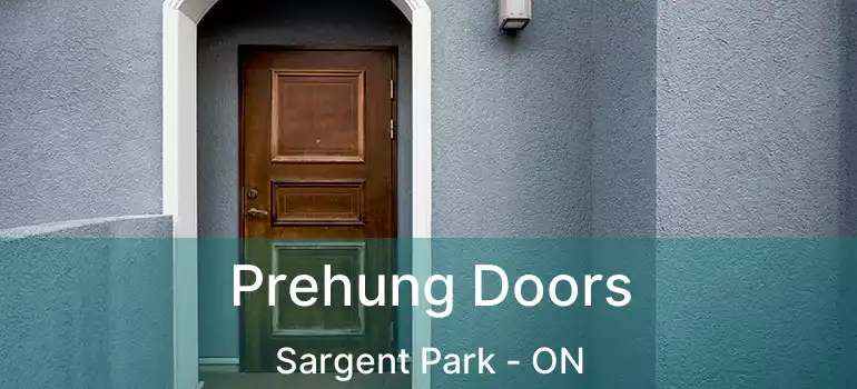  Prehung Doors Sargent Park - ON