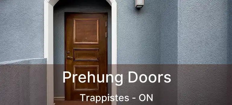  Prehung Doors Trappistes - ON