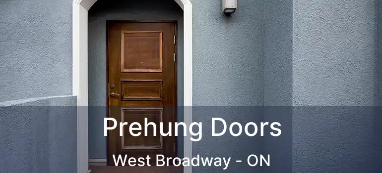  Prehung Doors West Broadway - ON
