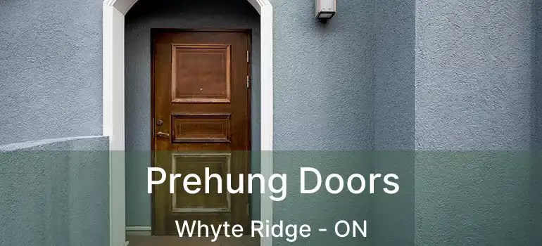  Prehung Doors Whyte Ridge - ON