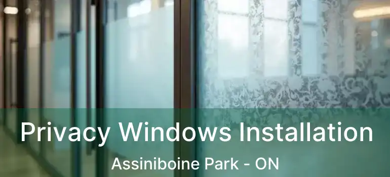  Privacy Windows Installation Assiniboine Park - ON