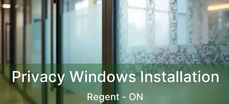  Privacy Windows Installation Regent - ON