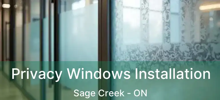  Privacy Windows Installation Sage Creek - ON
