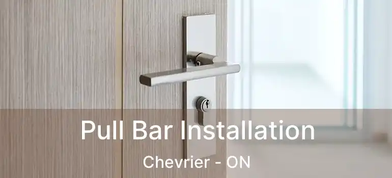  Pull Bar Installation Chevrier - ON
