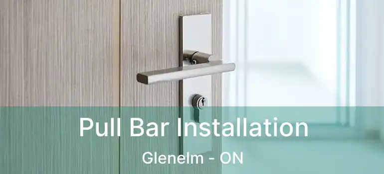  Pull Bar Installation Glenelm - ON