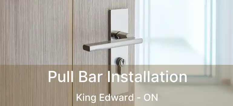  Pull Bar Installation King Edward - ON