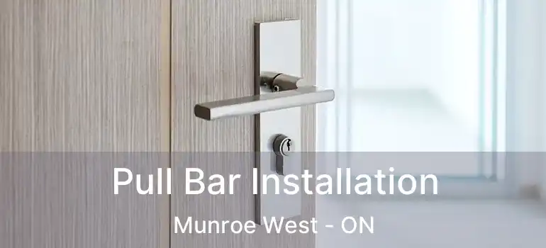  Pull Bar Installation Munroe West - ON
