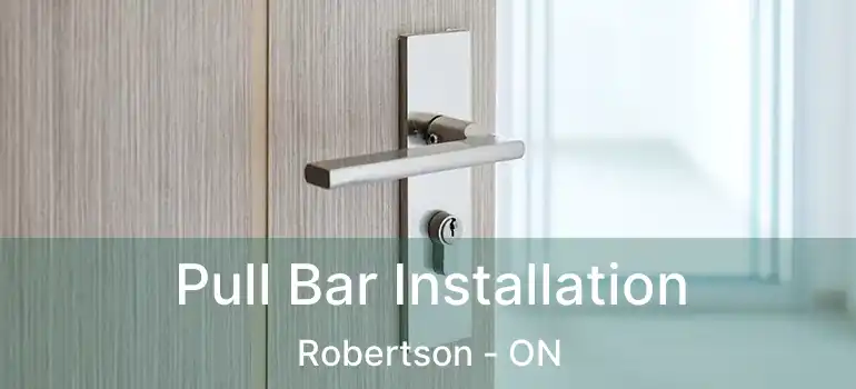  Pull Bar Installation Robertson - ON