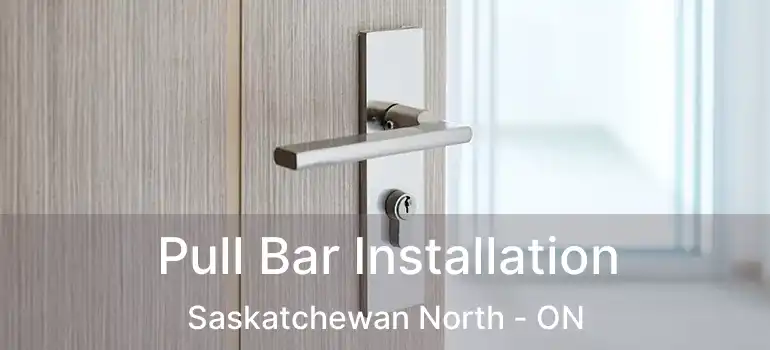  Pull Bar Installation Saskatchewan North - ON