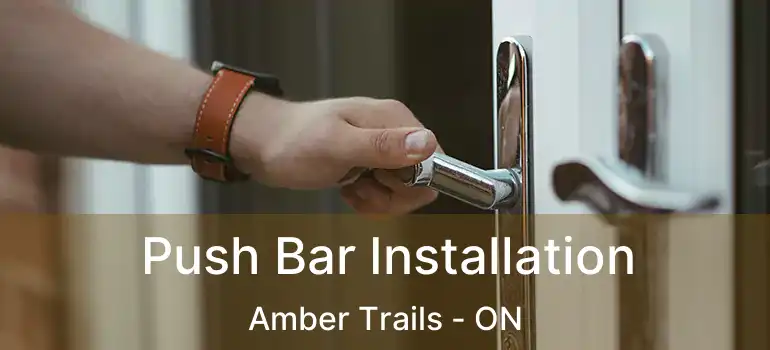 Push Bar Installation Amber Trails - ON