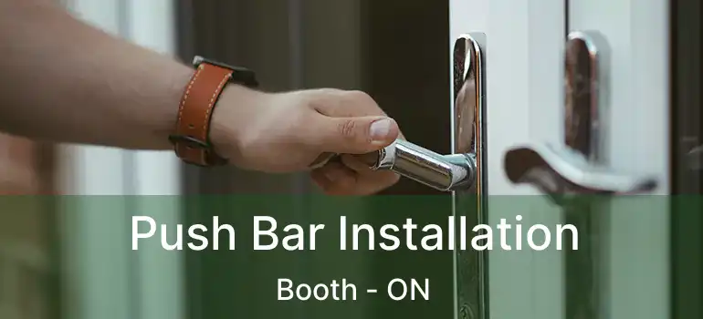  Push Bar Installation Booth - ON