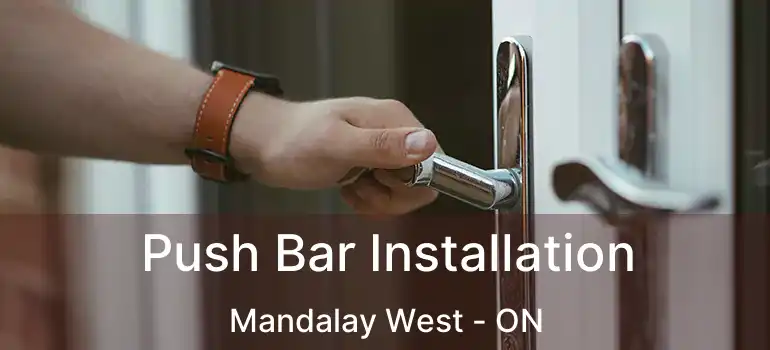  Push Bar Installation Mandalay West - ON