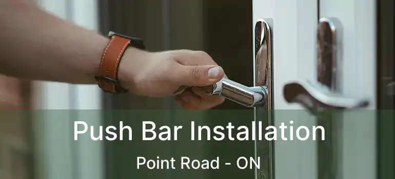  Push Bar Installation Point Road - ON
