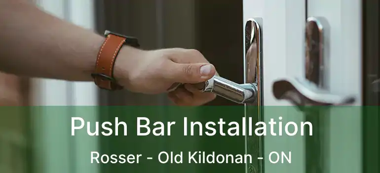  Push Bar Installation Rosser - Old Kildonan - ON