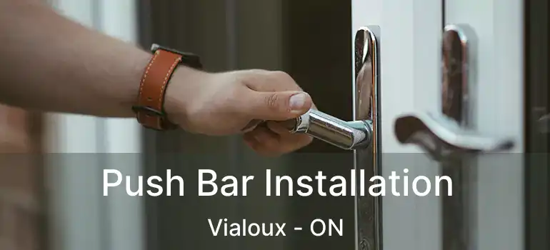  Push Bar Installation Vialoux - ON