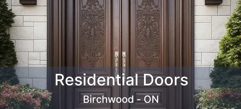  Residential Doors Birchwood - ON