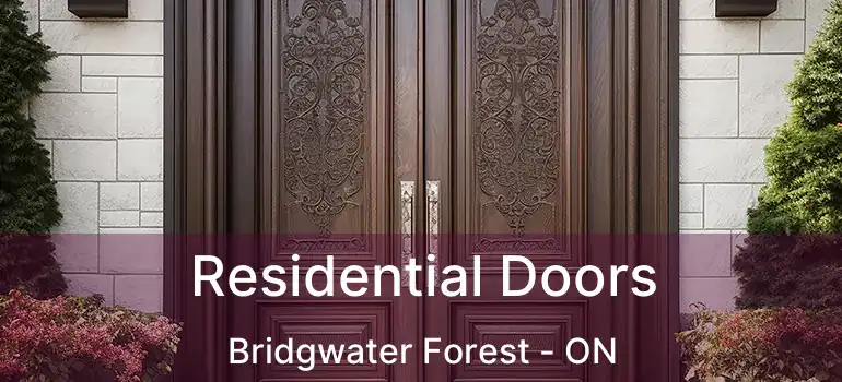  Residential Doors Bridgwater Forest - ON