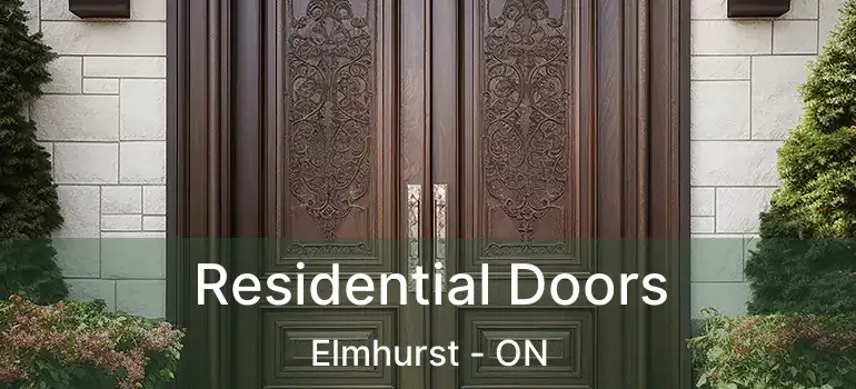  Residential Doors Elmhurst - ON