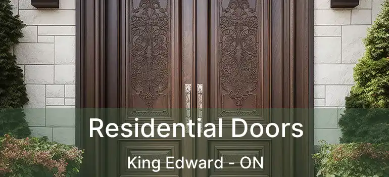  Residential Doors King Edward - ON