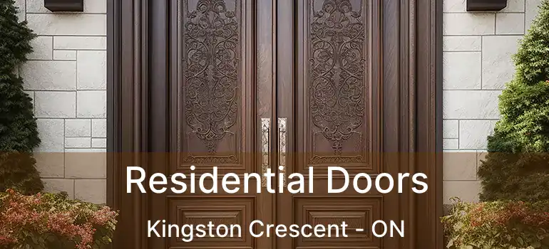  Residential Doors Kingston Crescent - ON