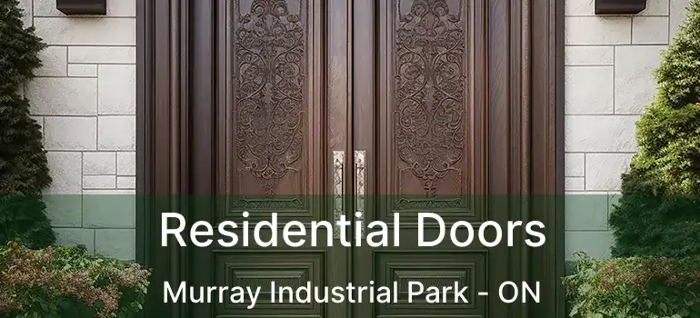  Residential Doors Murray Industrial Park - ON