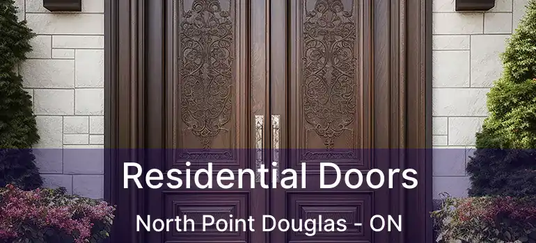  Residential Doors North Point Douglas - ON