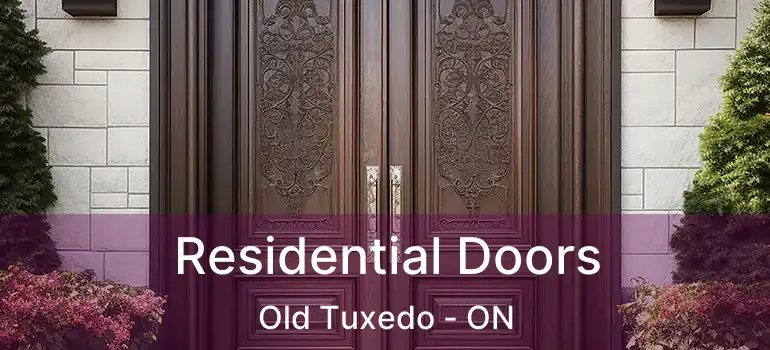  Residential Doors Old Tuxedo - ON