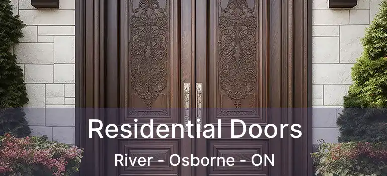  Residential Doors River - Osborne - ON