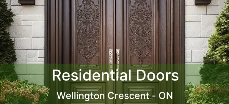  Residential Doors Wellington Crescent - ON