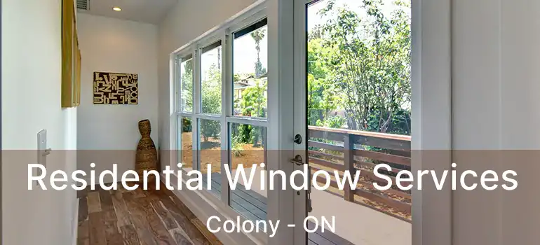  Residential Window Services Colony - ON