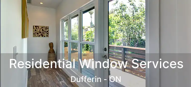  Residential Window Services Dufferin - ON
