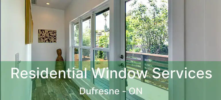  Residential Window Services Dufresne - ON