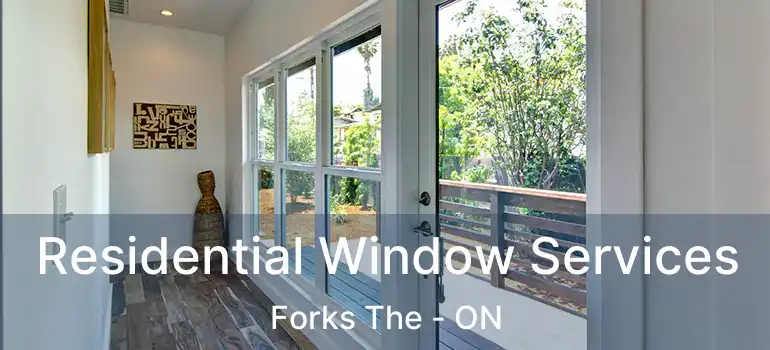  Residential Window Services Forks The - ON