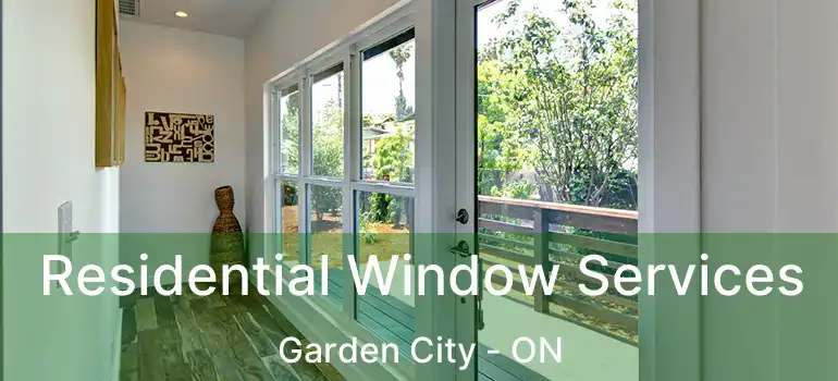  Residential Window Services Garden City - ON