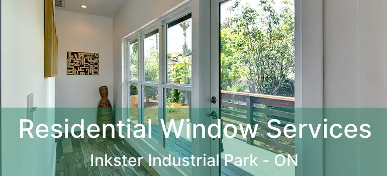  Residential Window Services Inkster Industrial Park - ON