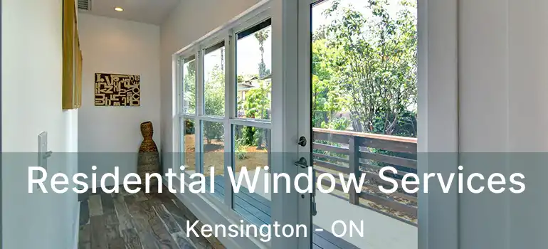  Residential Window Services Kensington - ON
