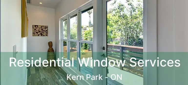  Residential Window Services Kern Park - ON