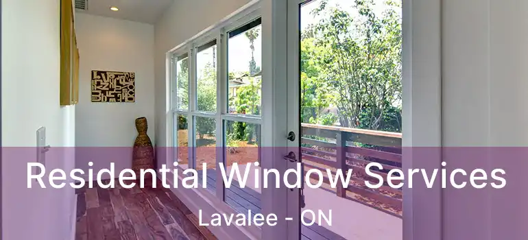  Residential Window Services Lavalee - ON