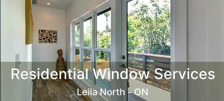  Residential Window Services Leila North - ON