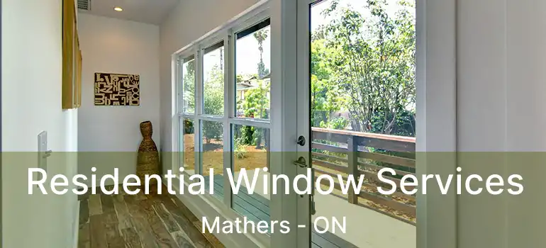 Residential Window Services Mathers - ON