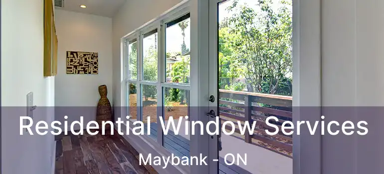  Residential Window Services Maybank - ON