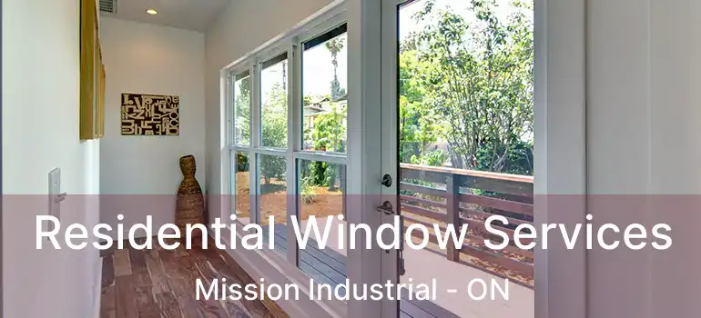  Residential Window Services Mission Industrial - ON
