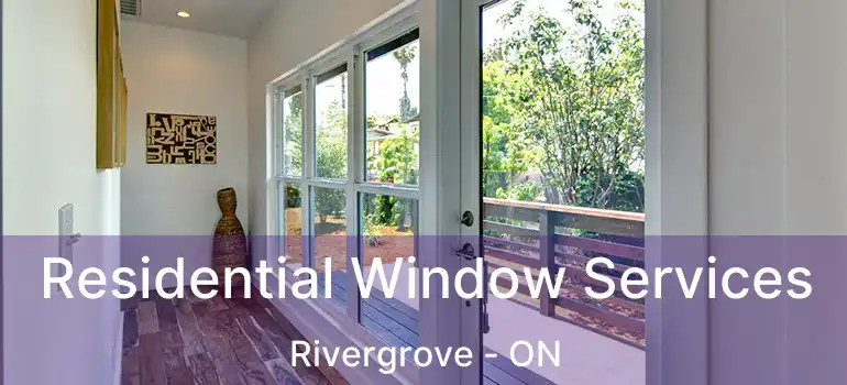  Residential Window Services Rivergrove - ON