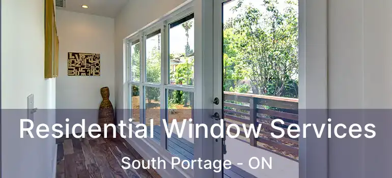  Residential Window Services South Portage - ON