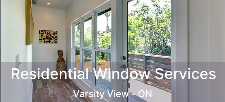  Residential Window Services Varsity View - ON