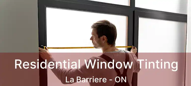  Residential Window Tinting La Barriere - ON